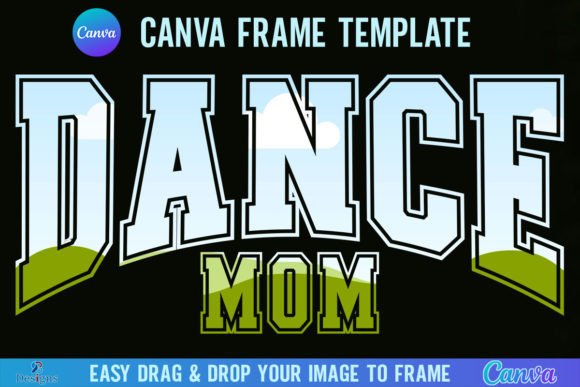 Dance Mom Varsity: The Canva Frame for Team Spirit