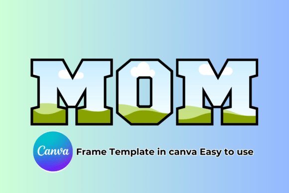 MOM Canva Frame Template: Easy Drag & Drop Design