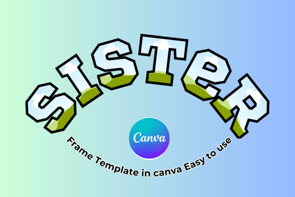 Sister Canva Frame Template Easy to Use for Quick Designs