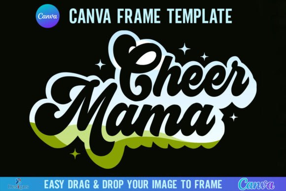 Unlock Retro Vibes: The Cheer Mama Canva Frame Template